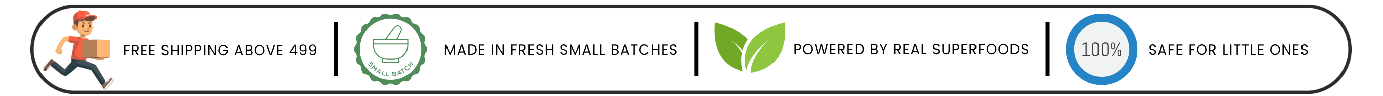 Free shipping above 499 · Made in fresh small batches · Powered by real superfoods · Safe for little ones